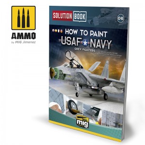 A.MIG-6509 USAF/US NAVY AIR SUPERIORITY GREY CAMOUFLAGES - SOLUTION BOOK