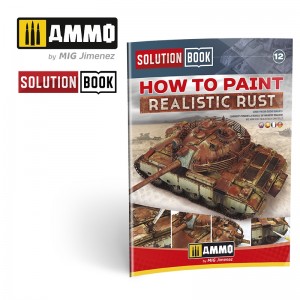 A.MIG-6519 HOW TO PAINT REALISTIC RUST - SOLUTION BOOK