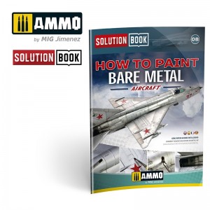 A.MIG-6521 HOW TO PAINT BARE METAL AIRCRAFT - SOLUTION BOOK